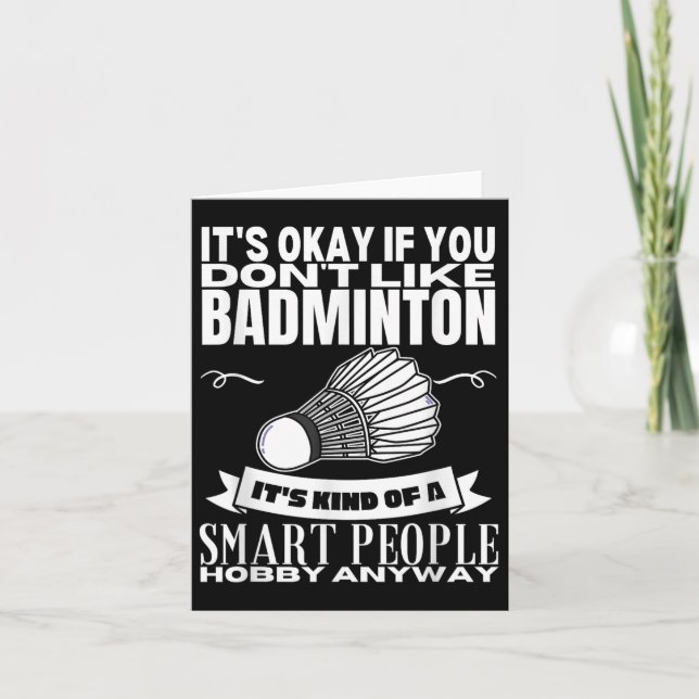 Badminton Is For Smart People Shuttle Funny Badmin Card (Front)