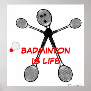 Badminton is Life Poster