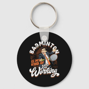 Badminton Is My Kind Of Net Working Key Ring