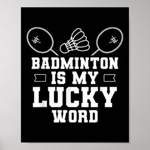 Badminton Is My Lucky Word Team Coach Shuttle Play Poster