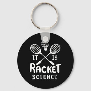 Badminton It Is Racket Science  Key Ring