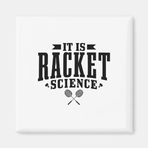 Badminton It Is Racket Science Men Women Funny Magnet