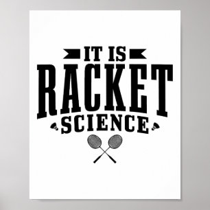 Badminton It Is Racket Science Men Women Funny Poster