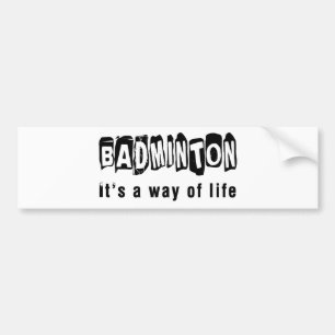 Badminton It's a way of life Bumper Sticker
