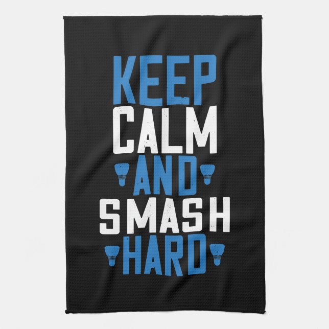 Badminton - Keep calm and smash hard Tea Towel (Vertical)