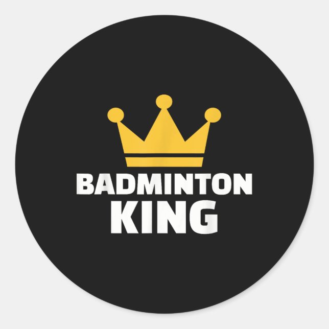 Badminton King  Classic Round Sticker (Front)