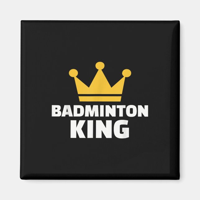 Badminton King  Magnet (Front)