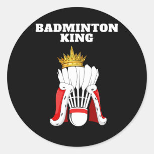 Badminton King Mens Badminton Player Shirt Boys Ba Classic Round Sticker
