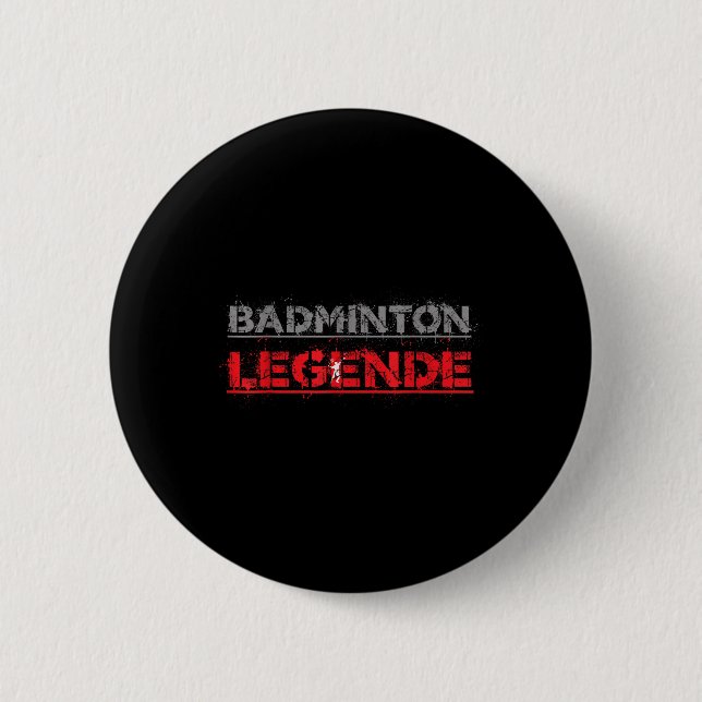 Badminton Legend Funny Badminton Gift Shuttle  6 Cm Round Badge (Front)