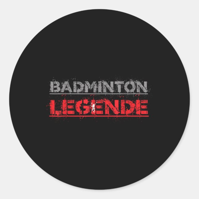 Badminton Legend Funny Badminton Gift Shuttle  Classic Round Sticker (Front)