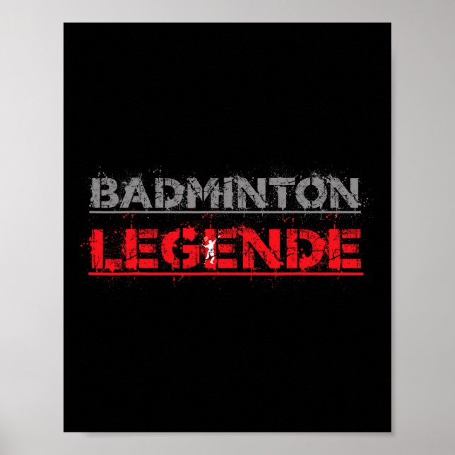 Badminton Legend Funny Badminton Gift Shuttle  Poster (Front)