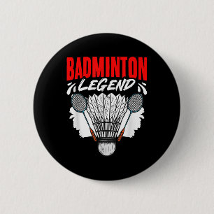 Badminton Legend Shuttle Sport Hobby Badminton Pla 6 Cm Round Badge