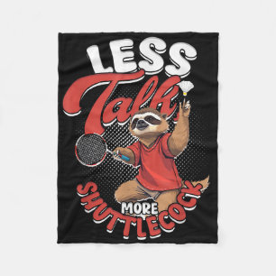 Badminton Less Talk More Shuttle Fleece Blanket