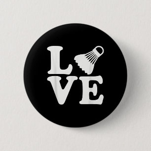 Badminton Love  6 Cm Round Badge