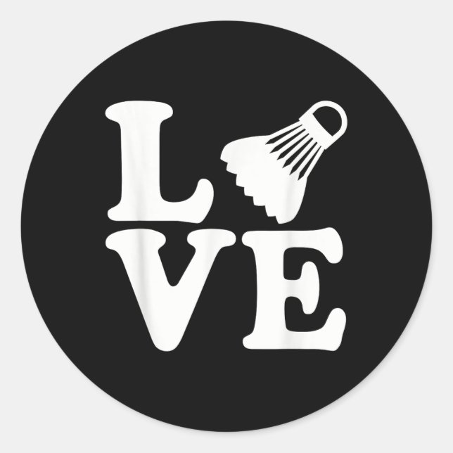 Badminton Love  Classic Round Sticker (Front)