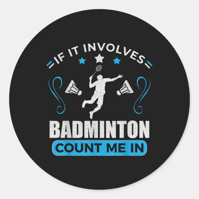 Badminton Lover - Badminton Player  Classic Round Sticker (Front)