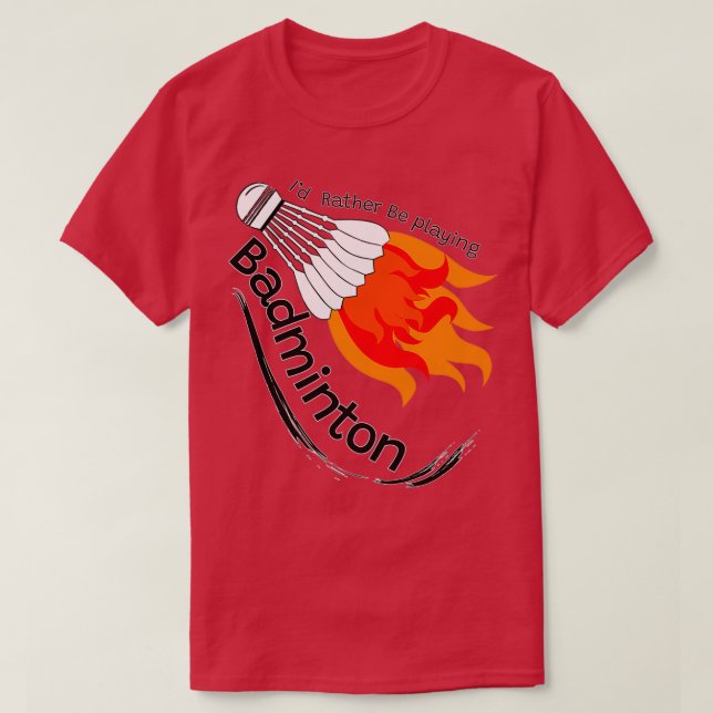 Badminton Lover T 4 T-Shirt (Design Front)