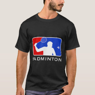 Badminton _ Major Leagues  T-Shirt