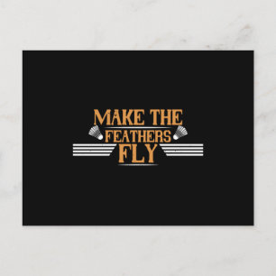 Badminton - Make the feathers fly Postcard