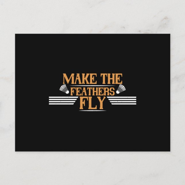 Badminton - Make the feathers fly Postcard (Front)