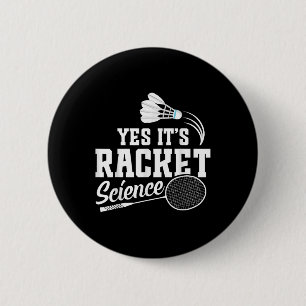 Badminton Match Shuttle Yes Its Badminton Player 6 Cm Round Badge
