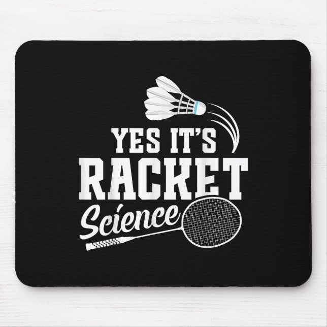 Badminton Match Shuttle Yes Its Badminton Player  Mouse Pad (Front)