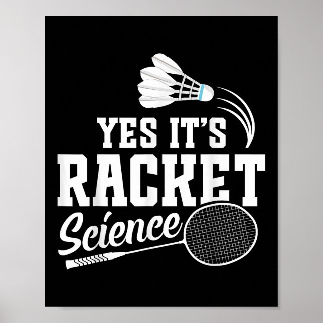 Badminton Match Shuttle Yes Its Badminton Player  Poster (Front)