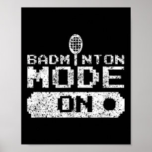 Badminton Mode On Team Shuttle Player Coach Poster