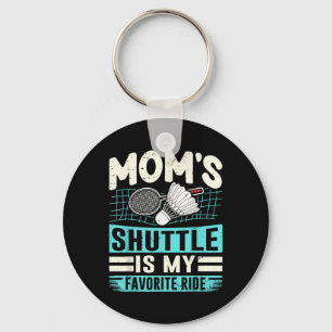Badminton Moms Shuttle - Children Loving Mother  Key Ring