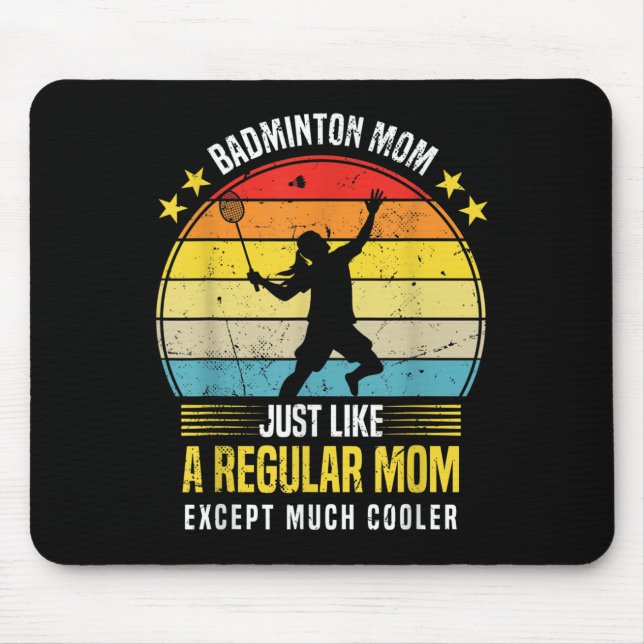 Badminton Mum Funny Badminton Lover Saying  Mouse Pad (Front)