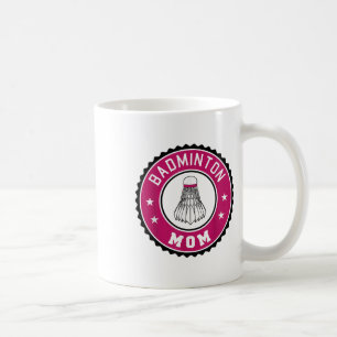 Badminton Mum Player Racquet Sport Lover Mother Sh Coffee Mug