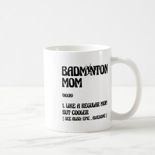 Badminton Mum Player Shuttle Coffee Mug