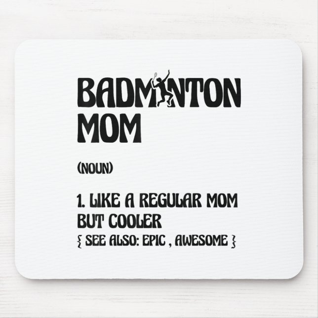 Badminton Mum Player Shuttle  Mouse Pad (Front)