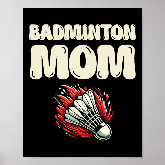 Badminton Mum Player Shuttle  Poster (Front)
