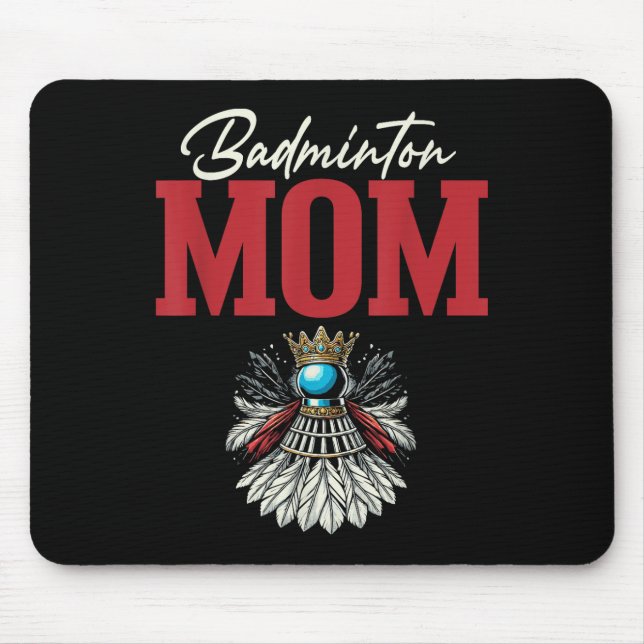 Badminton Mum Shuttle Racket  Mouse Pad (Front)