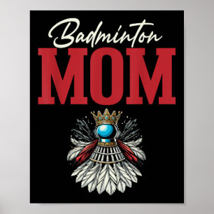 Badminton Mum Shuttle Racket Poster