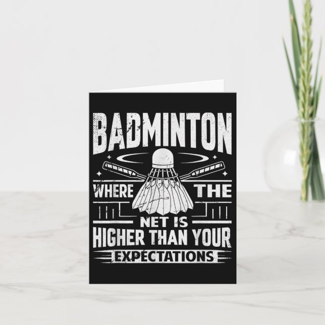Badminton - Net Is Higher Than Your Expectations  Card (Front)