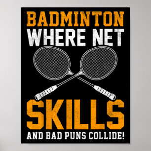 Badminton Net Skills Bad Puns Collide Badminton Pl Poster