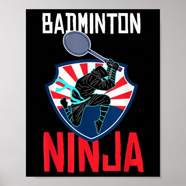 Badminton Ninja Shirt Funny Badminton Player Badmi Poster (Front)
