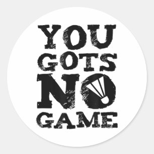 Badminton Player Attitude Gift Graphic Classic Round Sticker
