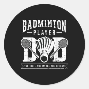 Badminton Player Dad The Shuttle Player Badminton Classic Round Sticker