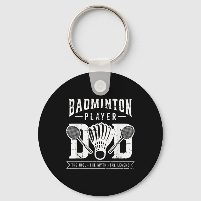 Badminton Player Dad The Shuttle Player Badminton  Key Ring (Front)