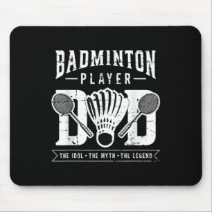 Badminton Player Dad The Shuttle Player Badminton  Mouse Pad