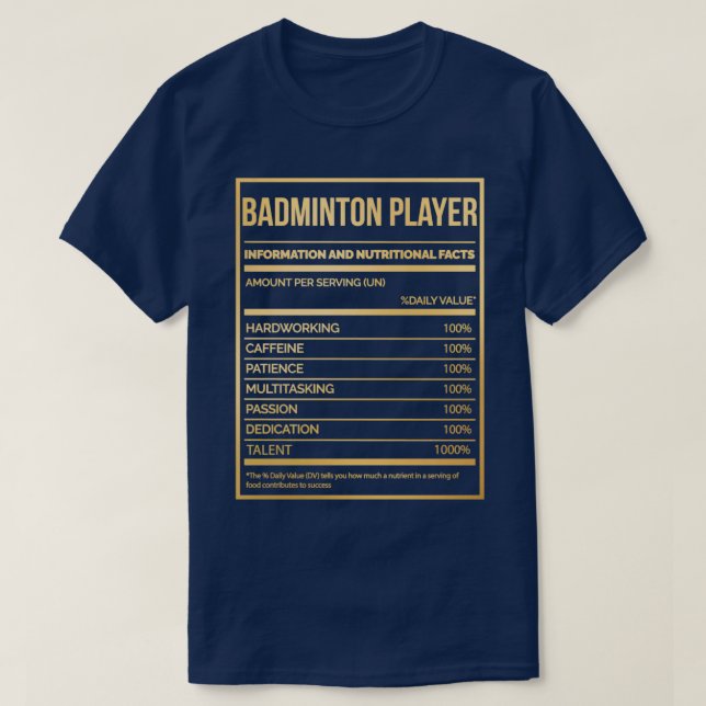 Badminton Player Funny Badminton Nutrition Label i T-Shirt (Design Front)