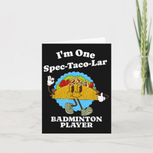 Badminton Player Funny Taco Appreciation Quote  Card