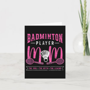 Badminton Player Mum The Idol Racquet Sport Badmin Card