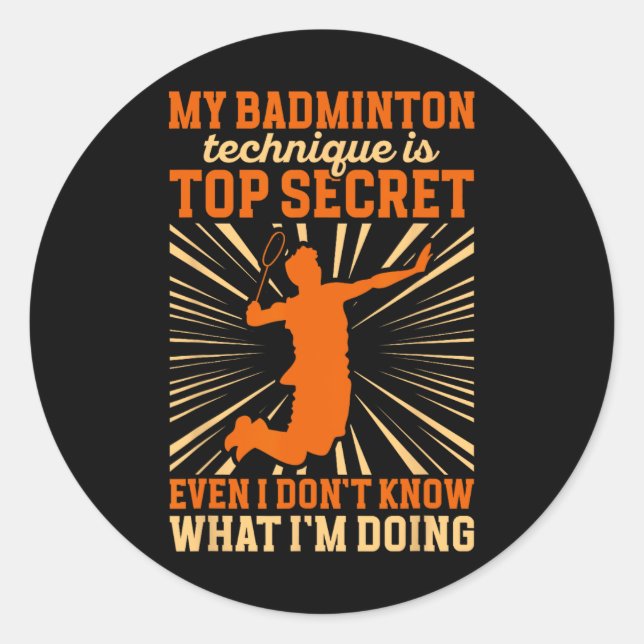 Badminton Player My Badminton Technique  Classic Round Sticker (Front)