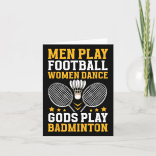 Badminton Player Quote Gods Play Badminton  Card