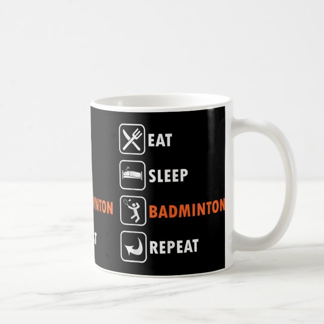 Badminton Player Racket Shuttle Athlete Eat Sleep  Coffee Mug (Right)