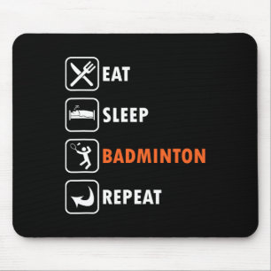 Badminton Player Racket Shuttle Athlete Eat Sleep Mouse Pad